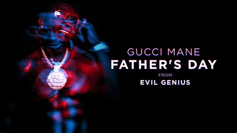 The Meaning Behind The Song: Father’s Day by Gucci Mane